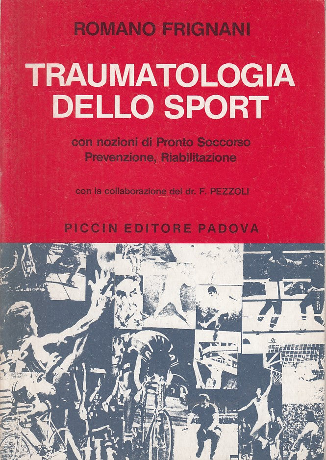 LQ- TRAUMATOLOGIA DELLO SPORT - FRIGNANI - PICCIN --- 1981 - B - YFS85
