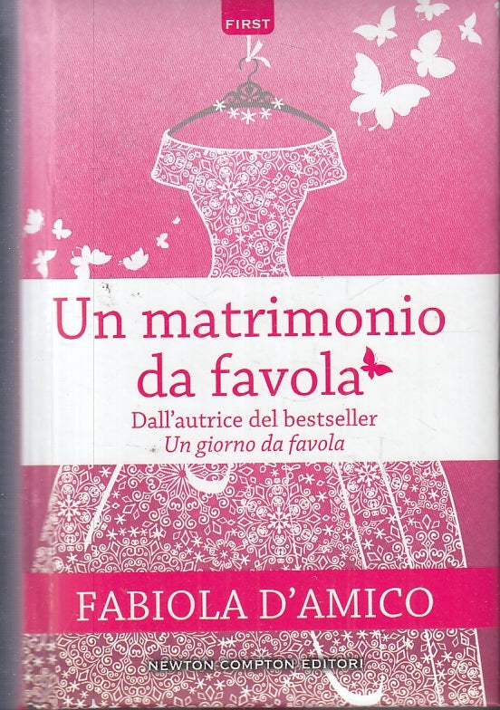 LN2- UN MATRIMONIO DA FAVOLA - FABIOLA D'AMICO - NEWTON COMPTON - CS - JXS71