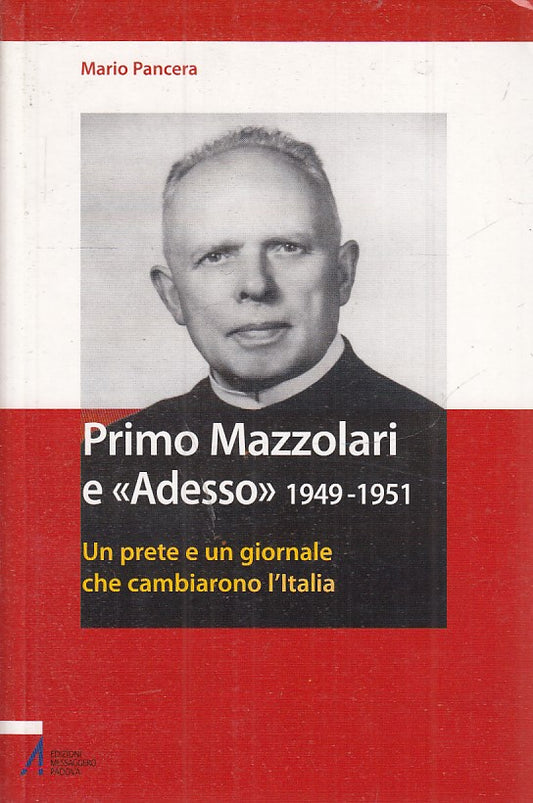 LS- PRIMO MAZZOLARI E ADESSO 1949/1951 - PANCERA - MESSAGGERO--- 2005- B- ZTS633