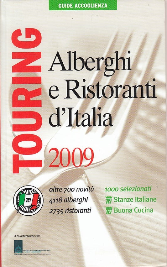 LV- ALBERGHI E RISTORANTI D'ITALIA -- TCI - GUIDE ACCOGLIENZA-- 2009 - B - ZDS97