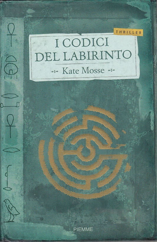 LG- I CODICI DEL LABIRINTO - KATE MOSSE - PIEMME -- 1a ED. - 2005 - CS - ZFS602