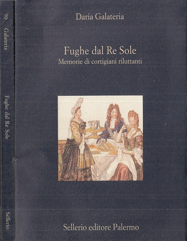 LN- FUGHE DAL RE SOLE MEMORIE - DARIA GALATERIA - SELLERIO --- 1996 - B - XFS54