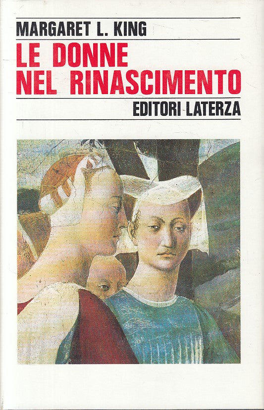 LS- LE DONNE NEL RINASCIMENTO -- LATERZA - STORIA SOCIETA' -- 1991 - CS - ZFS205