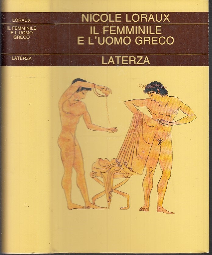 LS- IL FEMMINILE E L'UOMO GRECO - NICOLE LAROUX - LATERZA --- 1991 - CS - ZFS63