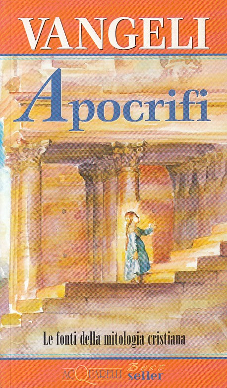 LS- VANGELI APOCRIFI FONTI MITOLOGIA CRISTIANA -- DEMETRA --- 1999 - B - ZFS627