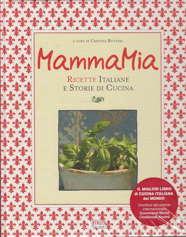 LK- MAMMAMIA RICETTE ITALIANE STORIE CUCINA - BOTTARI - FOOD --- 2009- C- YFS703