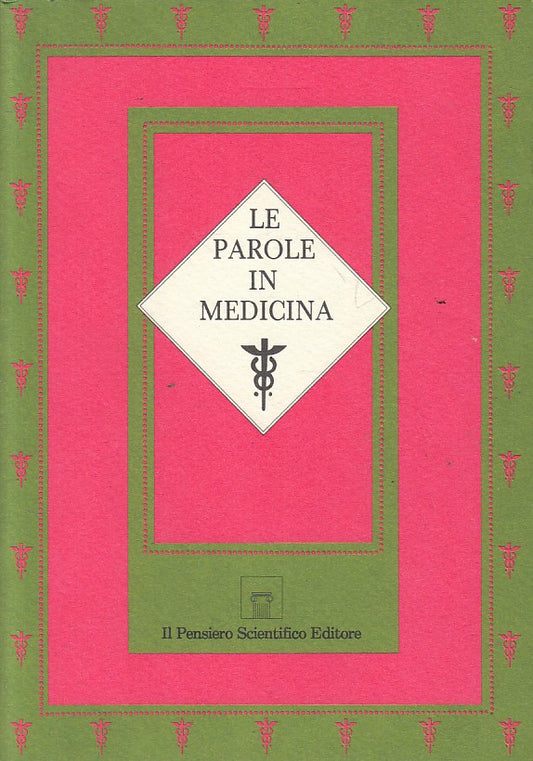 LS- LE PAROLE IN MEDICINA AFORISMI -- PENSIERO SCIENTIFICO --- 1988 - B - ZFS114