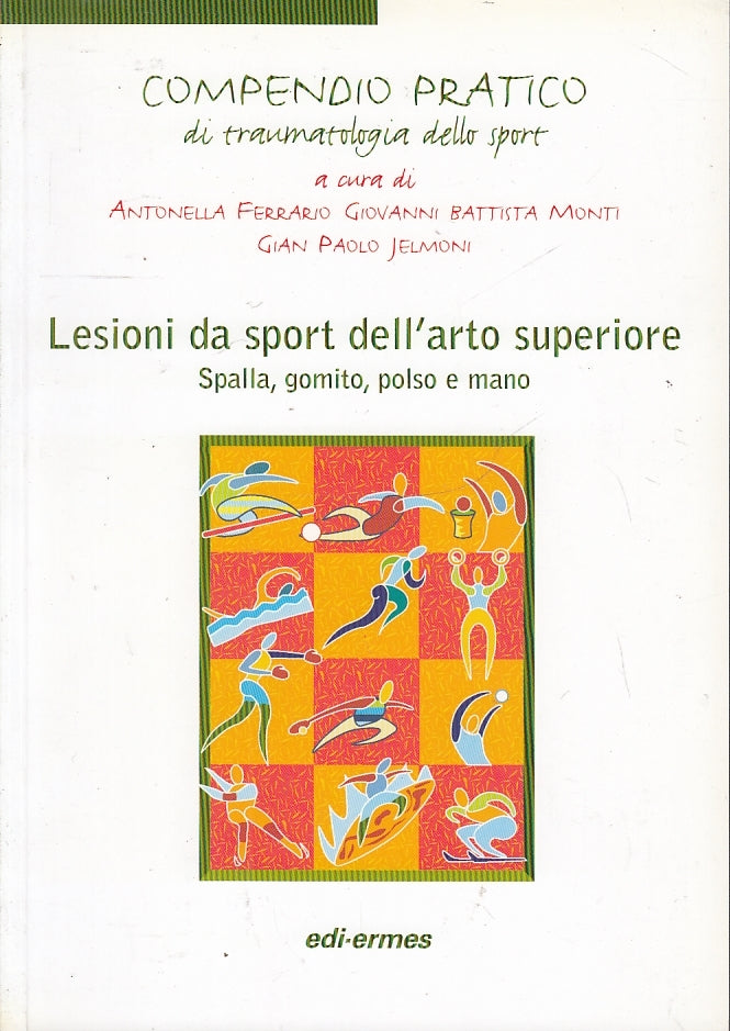 LQ- LESIONI DA SPORT DELL'ARTO SUPERIORE COMPENDIO-- EDI ERMES--- 1999- B-ZFS687