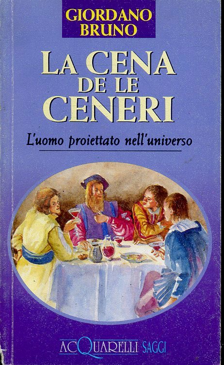 LD- LA CENA DE LE CENERI - GIORDANO BRUNO- DEMETRA- ACQUARELLI-- 1997- B- ZFS163
