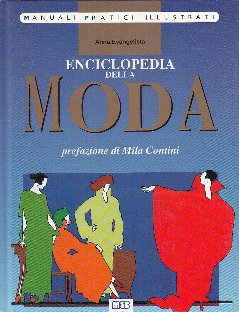 LZ - ENCICLOPEDIA DELLA MODA - ANNA EVANGELISTA - MEB --- 1990 - C - YFS750