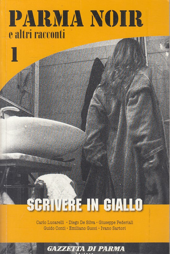 LG- PARMA GIALLO E ALTRI RACCONTI 1 -- GAZZETTA DI PARMA --- 1991 - B - ZFS424