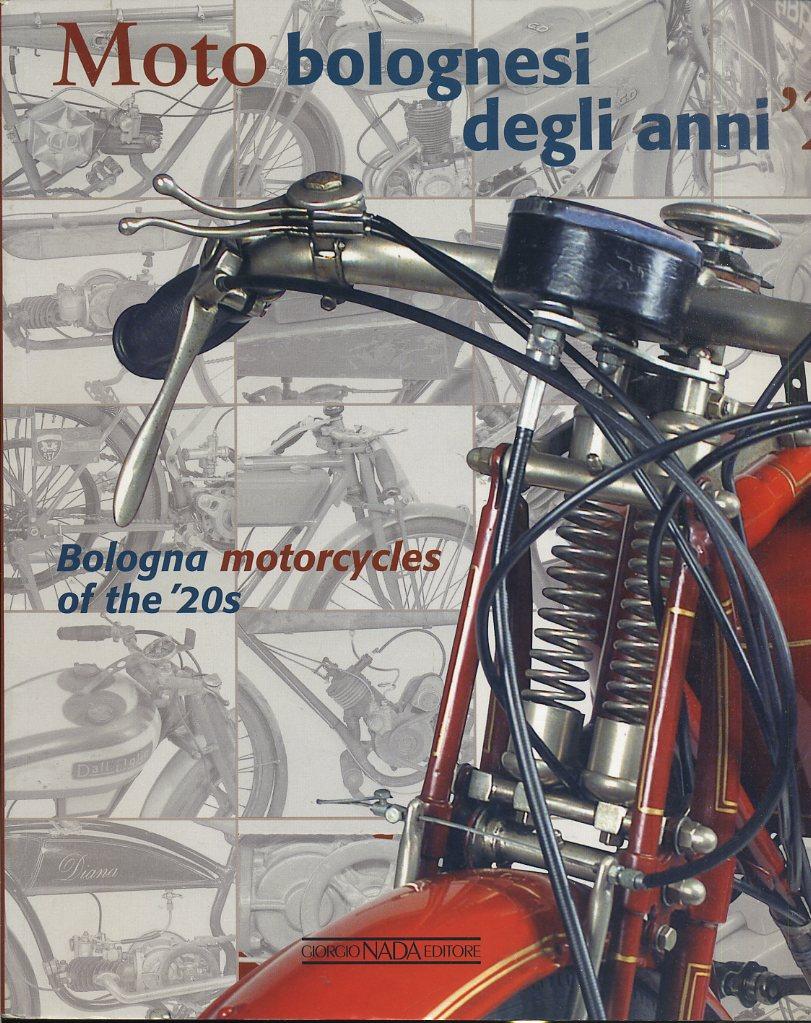 LC- MOTO BOLOGNESI DEGLI ANNI '20 MOTORCYCLES -- GIORGIO NADA--- 2004- B- ZFS730