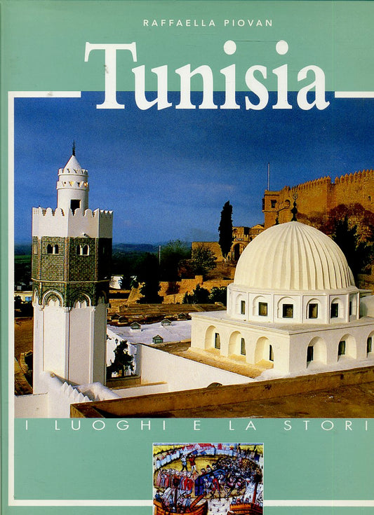 LV- TUNISIA I LUOGHI DELLA STORIA - PIOVAN - WHITE STAR --- 2003 - CS - YDS70