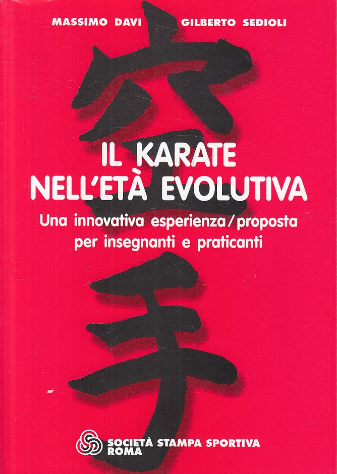 LC- IL KARATE NELL'ETA' EVOLUTIVA - DAVI SEDIOLI - ROMA --- 2002 - B - YFS406