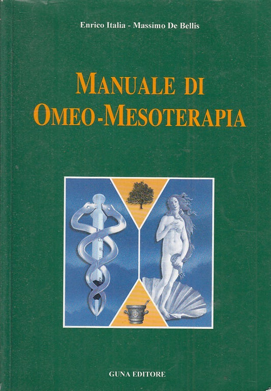 LQ- MANUALE DI OMEO-MESOTERAPIA - ITALIA DE BELLIS - GUNA--- 1993- B- ZFS155