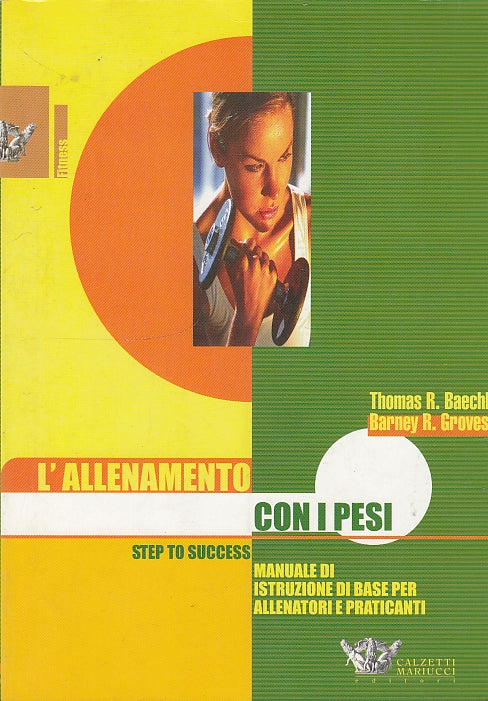 LC- L'ALLENAMENTO CON I PESI MANUALE DI BASE -- MARIUCCI --- 2002 - B - YDS583