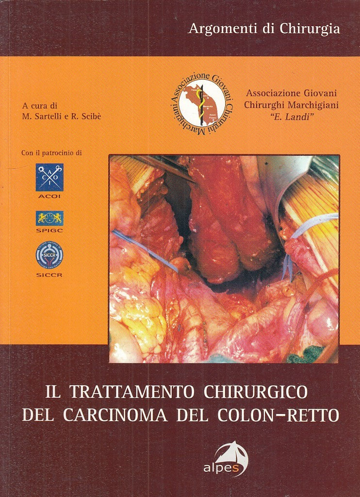 LQ - TRATTAMENTO CHIRURGICO CARCINOMA COLON RETTO- SARTELLI ---- 2006- B- YFS750