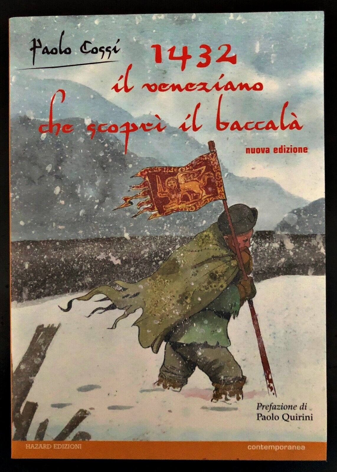 FV- 1432 IL VENEZIANO CHE SCOPRI' IL BACCALA'- PAOLO COSSI- HAZARD- 2010- B- C24