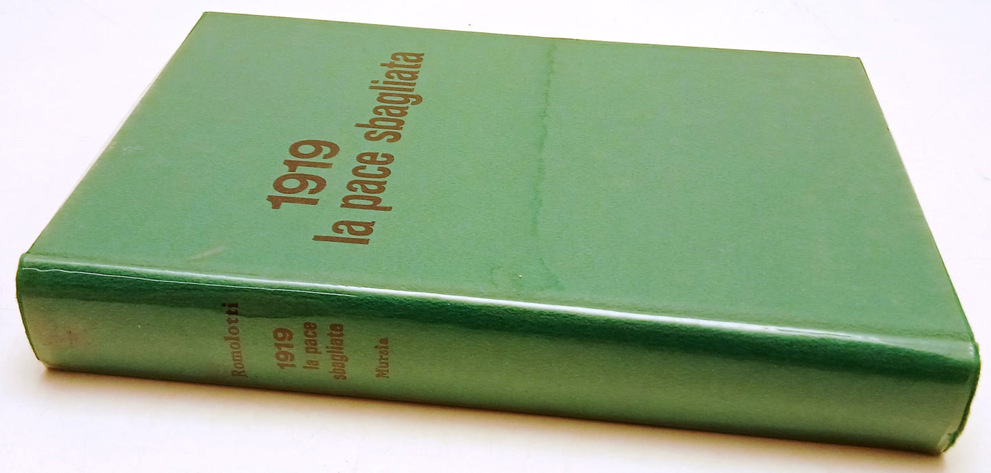 1919 la pace sbagliata - Giuseppe Romolotti - Mursia - fotografie - ZFS139