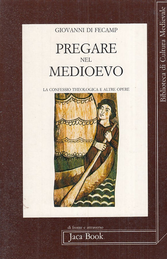 LD- PREGARE NEL MEDIOEVO - GIOVANNI DI FECAMP - JACA BOOK --- 1986 - B - ZFS525