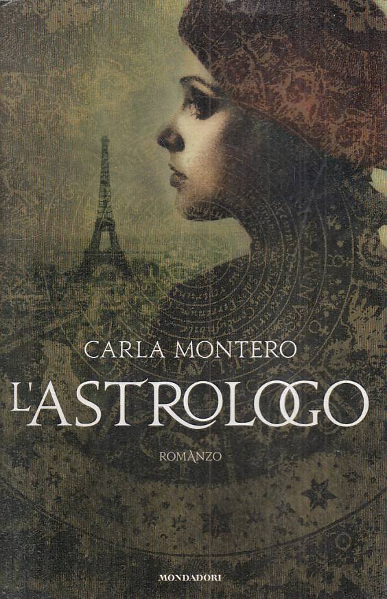 LN- L'ASTROLOGO - MONTERO - MONDADORI - OMNIBUS - 1a ED. - 2013 - CS - YFS381