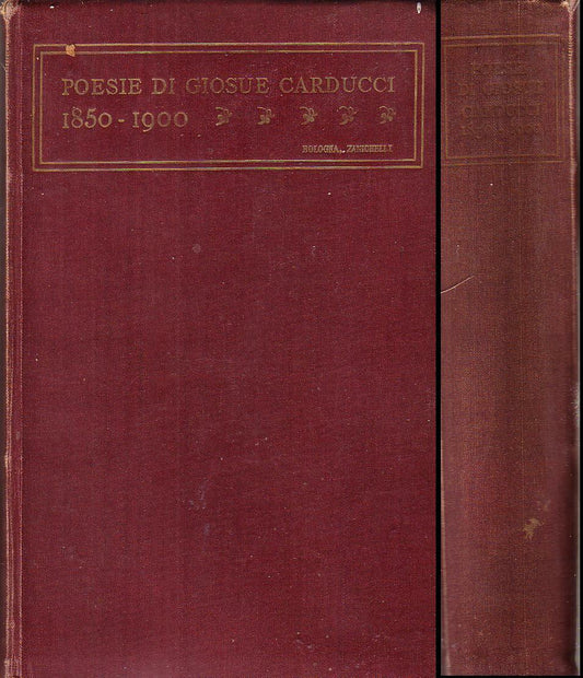 LN- GIOSUE' CARDUCCI POESIE 1850/1900 -- ZANICHELLI -- 16a ED. - 1921 - C- ZFS319