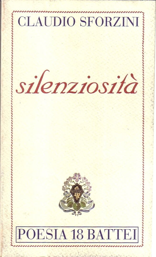 SILENZIOSITA' AUTOGRAFO AUTORE - SFORZINI - BATTEI - POESIA-- 2004- B- XFS57