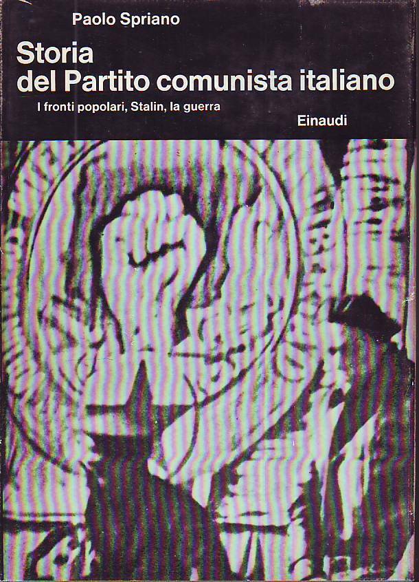 LS- STORIA PARTITO COMUNISTA ITALIANO VOL.3- SPRIANO- EINAUDI--- 1970- CS- MLT4