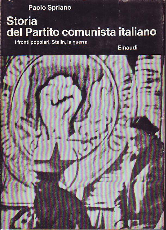 LS- STORIA PARTITO COMUNISTA ITALIANO VOL.3- SPRIANO- EINAUDI--- 1970- CS- MLT4