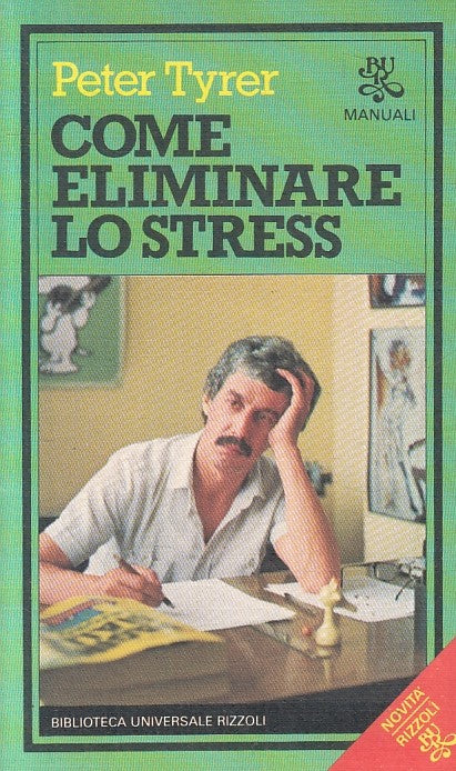 LN2- COME ELIMINARE LO STRESS - PETER TYRER - RIZZOLI BUR MANUALI - B - XFS