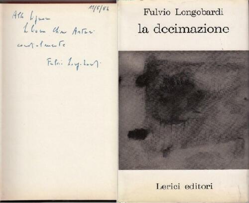 LZ- LA DECIMAZIONE DEDICA AUTOGRAFO - LONGOBARDI- LERICI--- 1964- CS- XFS57