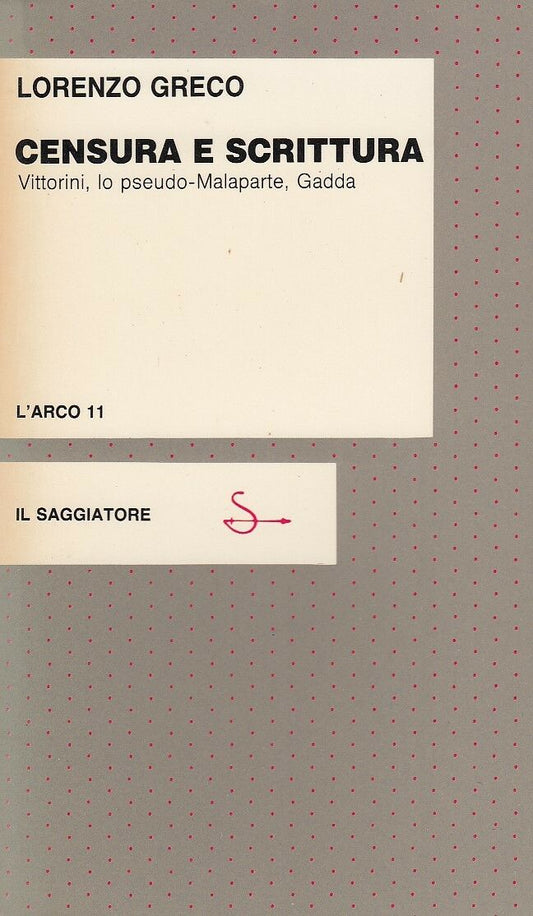 LS- CENSURA E SCRITTURA - GRECO - IL SAGGIATORE - 11 -- 1983 - B - ZFS313