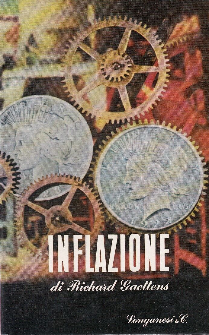 Inflazione - Richard Gaettens - Longanesi - 1a ed. 1959 - ZFS231