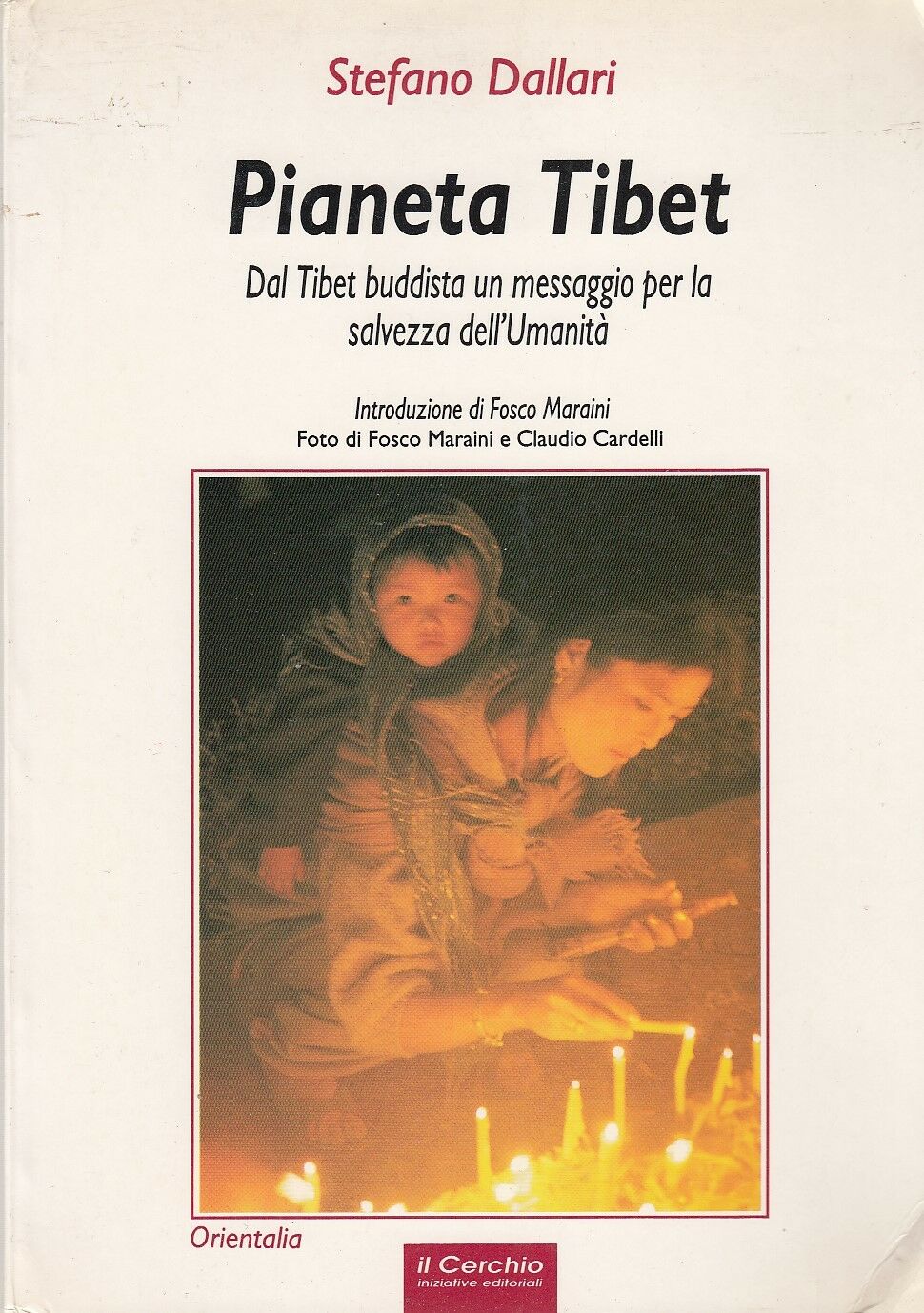 LS- PIANETA TIBET BUDDISMO - STEFANO DALLARI - IL CERCHIO --- 1993 - B - ZFS396