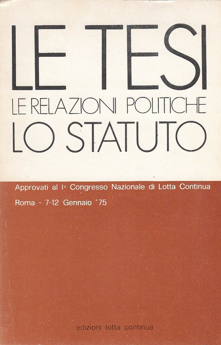 LS- LE TESI RELAZIONI POLITICHE LO STATUTO -- LOTTA CONTINUA--- 1975 - B- ZFS406