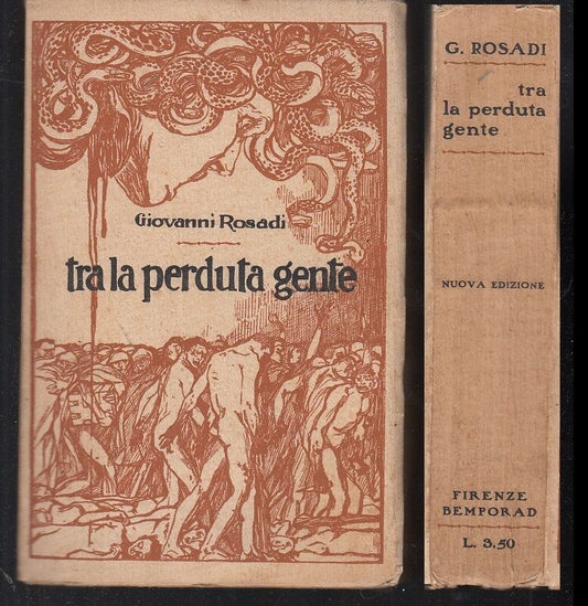 TRA LA PERDUTA GENTE - GIOVANNI ROSADI - BEMPORAD --- 1915 - B - XFS13