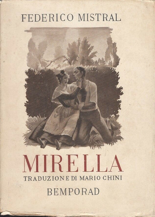 MIRELLA TRADUZIONE MARIO CHINI- FEDERICO MISTRAL- BEMPORAD--- 1935- B- XFS33