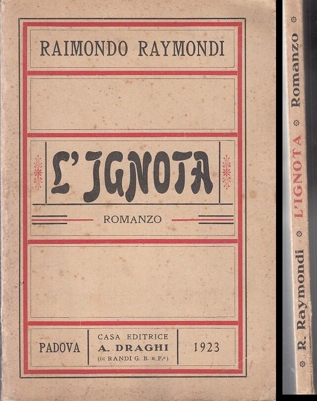 LH- L'IGNOTA RARO - RAIMONDO RAYMONDI - CASA EDITRICE DRAGHI --- 1923- B- ZFS319