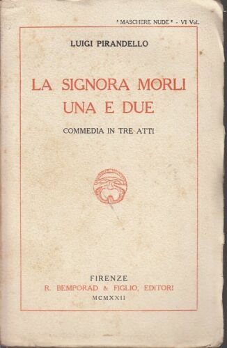LN- LA SIGNORA MORLI UNA E DUE MASCHERE- PIRANDELLO- BEMPORAD--- 1922- B- ZFS319