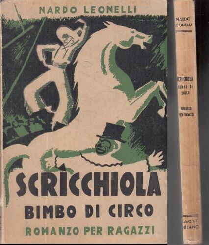 SCRICCHIOLA BIMBO DA CIRCO - LEONELLI- S.A.C.S.E.- RAGAZZI-- 1935- B- ZFS319