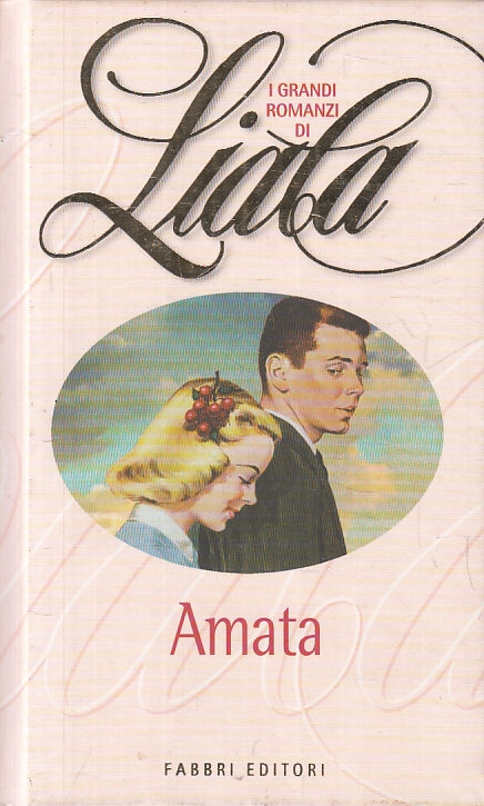 LN2- I GRANDI ROMANZI DI LIALA AMATA -- FABBRI - C - JXS84