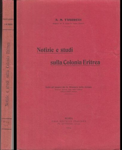 LS- NOTIZIE E STUDI SULLA COLONIA ERITREA- TANCREDI- ITALIANA--- 1913- B- YDS323