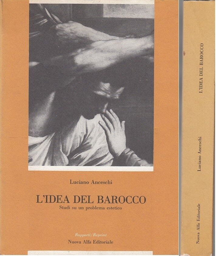 LT- L'IDEA DEL BAROCCO- ANCESCHI- NUOVA ALFA- RAPPORTI REPRINT-- 1994- BS- ZFS48