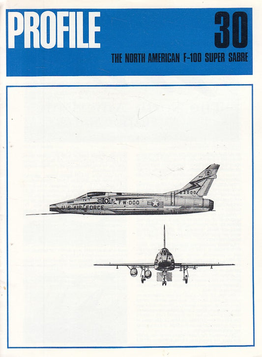 LZ- AIRCRAFT PROFILE N.30 NORTH AMERICAN F100 -- PROFILE --- 1971 - S - YFS633