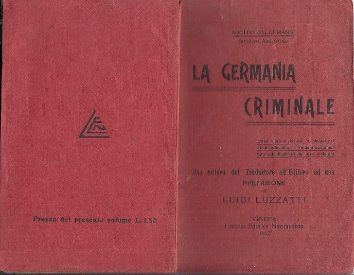 LH- GERMANIA CRIMINALE -GLUCKMANN LUZZATTI - NAZIONALISTA --- 1917 - S - ZDS637