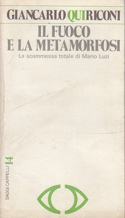 LZ- IL FUOCO E LA METAMORFOSI - QUIRICONI - CAPPELLI - SAGGI-- 1980 - B - YDS418