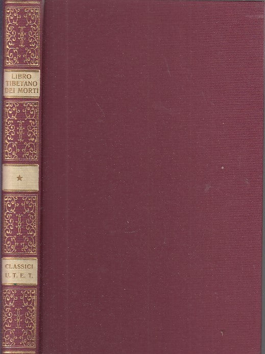 LS- CLASSICI DELLE RELIGIONI LIBRO TIBETANO DEI MORTI-- UTET--- 1972- C- YDS479