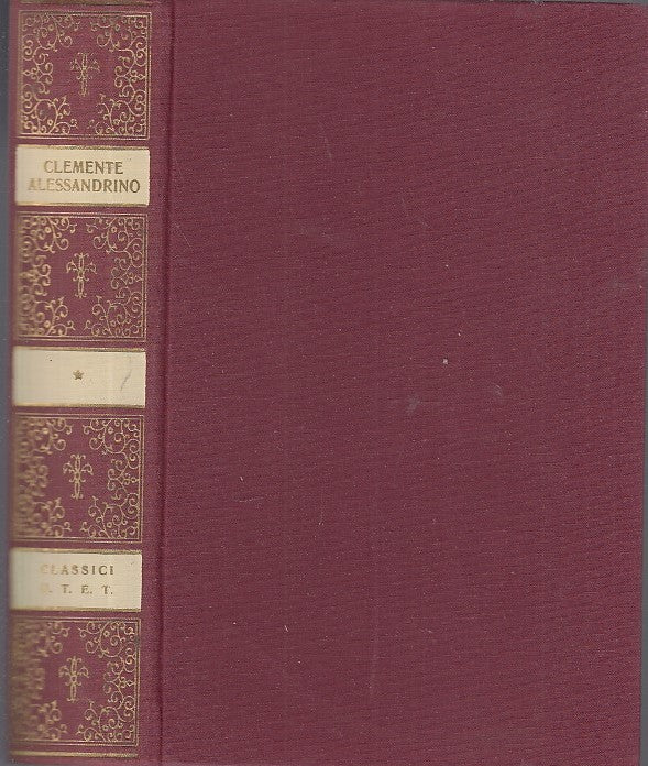 LS- CLASSICI DELLE RELIGIONI CLEMENTE ALESSANDRINO -- UTET-- 1a- 1971- C- YDS480