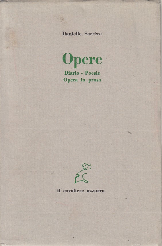LN- OPERE DIARIO POESIE PROSA- SARRE'RA- CAVALIERE AZZURRO --- 1983 - B - YDS171