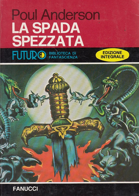 LF- LA SPADA SPEZZATA - POUL ANDERSON- FANUCCI - FUTURO -- 1976 - B - YFS